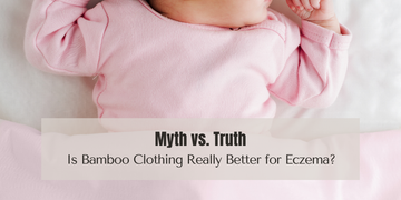 Is Bamboo Clothing Really Better for Eczema? Myth vs. Truth